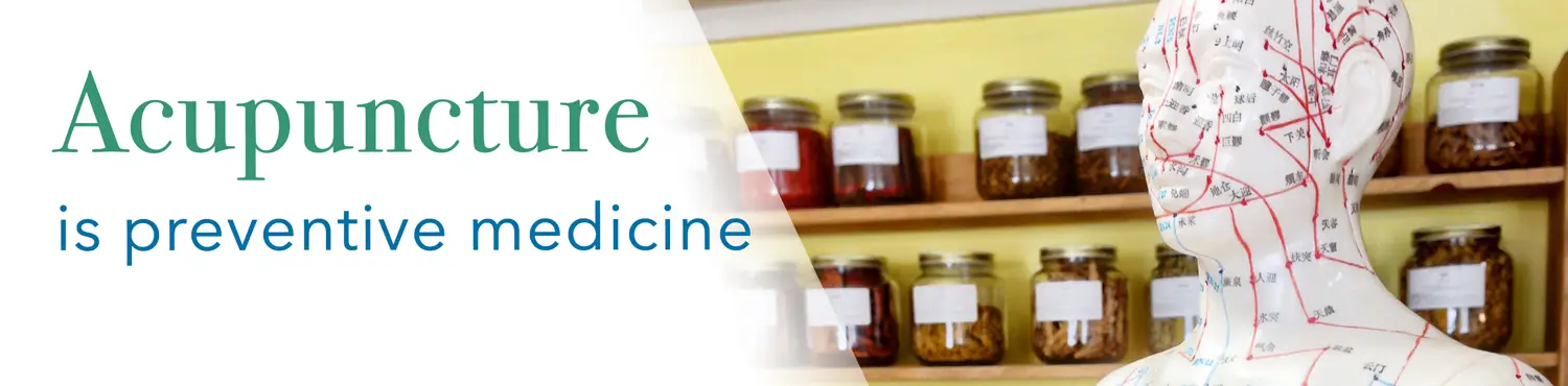 Acupuncture is preventative medicine
